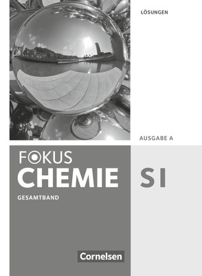 Fokus Chemie – Neubearbeitung – Gymnasium – Ausgabe A – Gesamtband von Arnold,  Karin, Dietrich,  Volkmar, Eberle,  Andreas, Fleischer,  Holger, Hein,  Andrea, Kronabel,  Carina, Lüttgens,  Uwe, Malz,  Ralf, Peters,  Jörn, Rehm,  Hannes