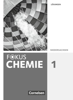 Fokus Chemie – Neubearbeitung – Gymnasium Niedersachsen – Band 1 von Arnold,  Karin, Jaek,  Annkathrien, Kinzel,  Carsten, Kronabel,  Carina, Peters,  Jörn