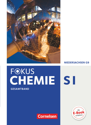 Fokus Chemie – Neubearbeitung – Gymnasium Niedersachsen – Gesamtband von Arnold,  Karin, Jaek,  Annkathrien, Kinzel,  Carsten, Kronabel,  Carina, Peters,  Jörn