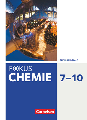 Fokus Chemie – Neubearbeitung – Gymnasium Rheinland-Pfalz – 7.-10. Schuljahr