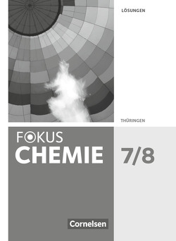 Fokus Chemie – Neubearbeitung – Gymnasium Thüringen – 7./8. Schuljahr von Arnold,  Karin, Herrmann,  Frank, Krause,  Gabi, Samol,  Martin