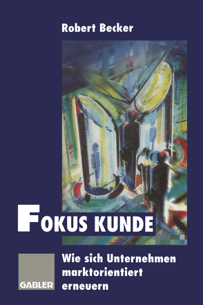 Fokus Kunde von Becker,  Robert