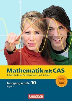 Fokus Mathematik – Bayern – Bisherige Ausgabe – 10. Jahrgangsstufe von Arnold,  Elisabeth, Bichler,  Ewald, Fritsche,  Frank, Seidel,  Korbinian, Sinzinger,  Michael