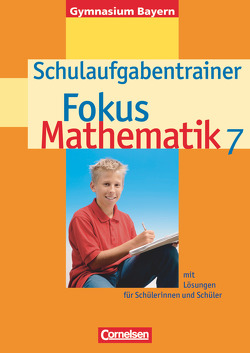 Fokus Mathematik – Bayern – Bisherige Ausgabe – 7. Jahrgangsstufe von Wagner,  Anton, Wagner,  Irmgard, Zechel,  Jürgen