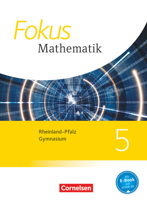 Fokus Mathematik – Rheinland-Pfalz – Ausgabe 2015 – 5. Schuljahr von Dörr,  Jochen, Liebendörfer,  Micha, Lütticken,  Renatus, Ofner,  Yvonne, Ossmann,  Hellen, Uhl,  Claudia