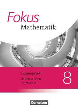 Fokus Mathematik – Rheinland-Pfalz – Ausgabe 2015 – 8. Schuljahr von Bischof,  Ina, Block,  Jan, Christmann,  Norbert, Dörr,  Jochen, Freytag,  Carina, Goebels,  Wolfgang, Göttge-Piller,  Silke, Herz,  Andreas, Hettrich,  Monica, Hobrecht,  Petra, Höffken,  Katrin, Höger,  Christof, Kammermeyer,  Friedrich, Kilian,  Heinrich, Klapthor,  Rüdiger, Krysmalski,  Markus, Leßmann,  Jochen, Liebendörfer,  Micha, Lütticken,  Renatus, Ofner,  Yvonne, Oselies,  Reinhard, Ossmann,  Hellen, Prewitz,  Peter, Reitz-Koncebovski,  Karen, Rohmann,  Wolfgang, Sahre,  Elisabeth, Schwehr,  Siegfried, Thake,  Nicole, Tuffner-Denker,  Ingeborg, Uhl,  Claudia, Weigelt,  Barbara, Zang,  Antje, Zebhauser,  Emmeram, Zebhauser,  Monika