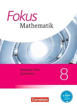 Fokus Mathematik – Rheinland-Pfalz – Ausgabe 2015 – 8. Schuljahr von Dörr,  Jochen, Liebendörfer,  Micha, Lütticken,  Renatus, Ofner,  Yvonne, Ossmann,  Hellen, Uhl,  Claudia