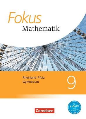 Fokus Mathematik – Rheinland-Pfalz – Ausgabe 2015 – 9. Schuljahr von Dörr,  Jochen, Liebendörfer,  Micha, Lütticken,  Renatus, Ofner,  Yvonne, Ossmann,  Hellen, Uhl,  Claudia