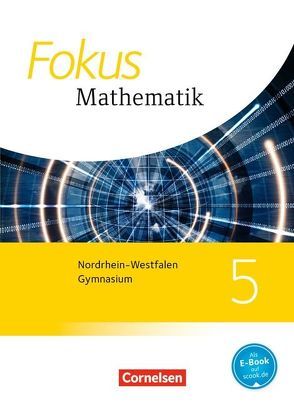 Fokus Mathematik – Nordrhein-Westfalen – Ausgabe 2013 / 5. Schuljahr – Schülerbuch von Block,  Jan, Brunnermeier,  Achim, Esper,  Norbert, Göttge-Piller,  Silke, Herz,  Andreas, Hobrecht,  Petra, Höffken,  Katrin, Höger,  Christof, Kilian,  Heinrich, Krysmalski,  Markus, Lütticken,  Renatus, Oselies,  Reinhard, Reitz-Koncebovski,  Karen, Rübesamen,  Hans-Ulrich, Scholz,  Dietmar, Schornstein,  Johannes, Tuffner-Denker,  Ingeborg, Uhl,  Claudia, Zechel,  Jürgen