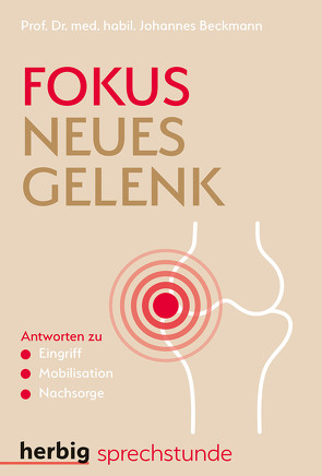 Fokus neues Gelenk von Beckmann,  Johannes