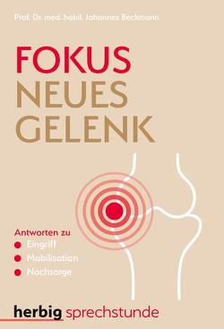 Fokus neues Gelenk von Beckmann,  John