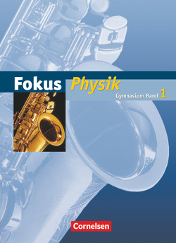 Fokus Physik – Gymnasium Hamburg und Bremen – Band 1 von Boysen,  Gerd, Heise,  Harri, Lichtenberger,  Jochim, Schepers,  Harald, Schlichting,  Hans Joachim, Schön,  Lutz-Helmut