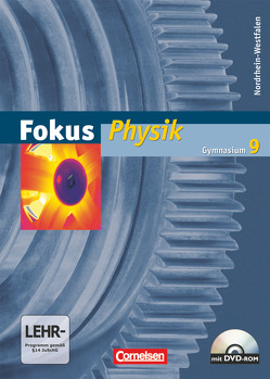 Fokus Physik – Gymnasium Nordrhein-Westfalen – 9. Schuljahr von Backhaus,  Udo, Boysen,  Gerd, Burzin,  Stefan, Heise,  Harri, Kopte,  Uwe, Lichtenberger,  Jochim, Schepers,  Harald