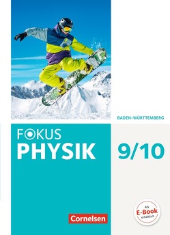 Fokus Physik – Neubearbeitung – Gymnasium Baden-Württemberg – 9./10. Schuljahr von Bühler,  Fabian, Burzin,  Stefan, Hellendrung,  Holger, Lichtenberger,  Jochim, Moussa,  Adel, Müller,  Wieland, Nawrath,  Dennis, Reinhard,  Bernd, Rutscher,  Christian