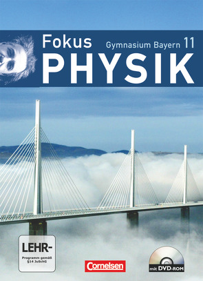 Fokus Physik – Oberstufe – Gymnasium Bayern – 11. Jahrgangsstufe von Diehl,  Bardo, Erb,  Roger, Heise,  Harri, Schulze,  Helmke, Schulze,  Peter M., Tews,  Wolfgang, Winter,  Rolf