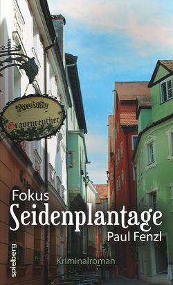 Fokus SEIDENPLANTAGE von Fenzl,  Paul