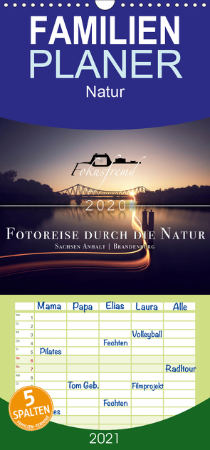 Fokusfremd – Fotoreise durch die Natur – Familienplaner hoch (Wandkalender 2021 , 21 cm x 45 cm, hoch) von Höschel,  Andreas