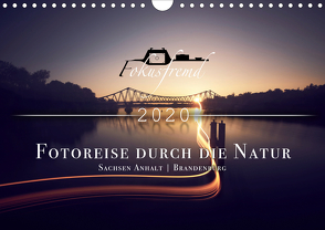 Fokusfremd – Fotoreise durch die Natur (Wandkalender 2020 DIN A4 quer) von Höschel,  Andreas