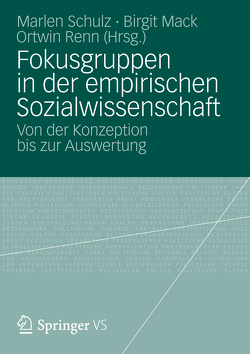 Fokusgruppen in der empirischen Sozialwissenschaft von Mack,  Birgit, Renn,  Ortwin, Schulz,  Marlen