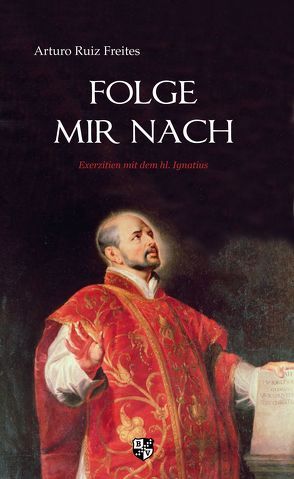 Folge Mir nach von Ruiz Freites,  Arturo