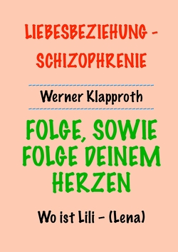 Folge, sowie folge deinem Herzen von Klapproth,  Werner