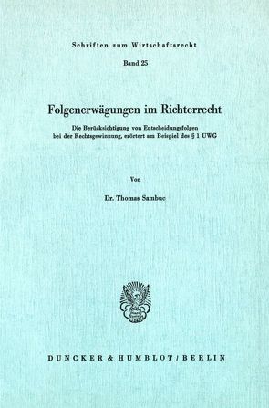 Folgenerwägungen im Richterrecht. von Sambuc,  Thomas