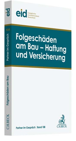 Folgeschäden am Bau – Haftung und Versicherung von eid Evangelischer Immobilienverband Deutschland