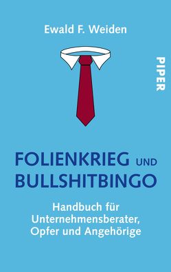 Folienkrieg und Bullshitbingo von Weiden,  Ewald F.