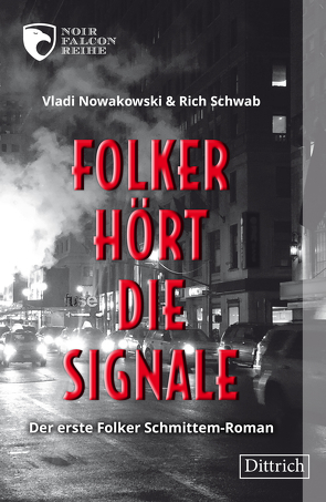 Folker hört die Signale von Nowakowski,  Rich Schwab Vladi