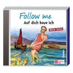 Follow me – RKW-CD 2014 von Herausgegeben im Auftrag der Katechetischen Arbeitsgemeinschaft im Auftrag der Bischöfe der Region Ost