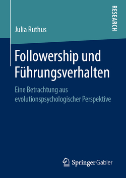 Followership und Führungsverhalten von Ruthus,  Julia