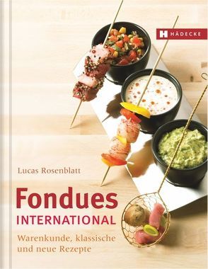 Fondues international von Rosenblatt,  Lucas