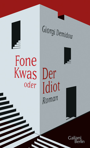 Fone Kwas oder Der Idiot von Demidow,  Georgi, Martin,  Thomas, Rastorgueva,  Irina