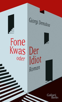 Fone Kwas oder Der Idiot von Demidow,  Georgi, Martin,  Thomas, Rastorgueva,  Irina