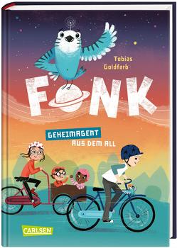 Fonk 1: Geheimagent aus dem All von Goldfarb,  Tobias, Hänsch,  Lisa