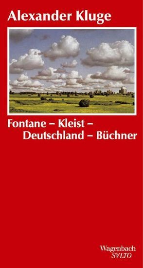 Fontane-Kleist-Deutschland-Büchner von Kluge,  Alexander