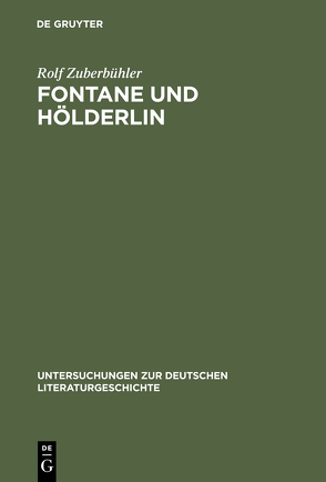 Fontane und Hölderlin von Zuberbühler,  Rolf