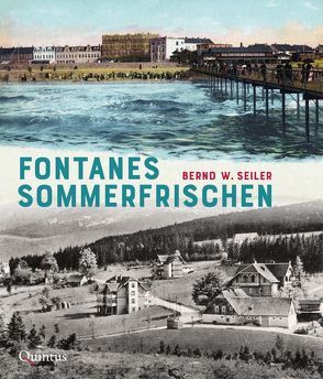 Fontanes Sommerfrischen von Seiler,  Bernd W.