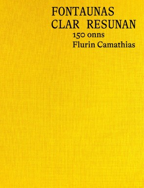 Fontaunas clar resunan von Ardüser,  Erwin, Arpagaus,  Remo, Berther,  Bettina, Buchli,  Sandro, Caduff,  Leonard, Decurtins,  Laura, Derungs,  Ursicin Gion Geli