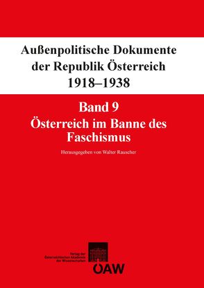 Fontes rerum Austriacarum. Österreichische Geschichtsquellen / Außenpolitische Dokumente der Republik Österreich 1918-1938 von Rauscher,  Walter