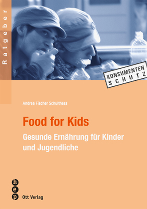 Food for Kids von Fischer Schulthess,  Andrea