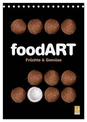 foodART – Früchte und Gemüse (Tischkalender 2024 DIN A5 hoch), CALVENDO Monatskalender von Kraetschmer,  Marion