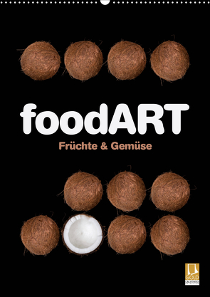 foodART – Früchte und Gemüse (Wandkalender 2021 DIN A2 hoch) von Kraetschmer,  Marion