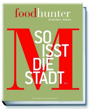 Foodhunter – Das Kochbuch von Ruhland,  Sabine