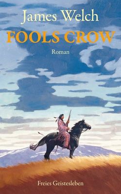 Fools Crow von Renfer,  Christoph, Welch,  James