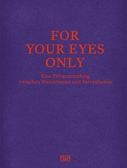 For Your Eyes Only von Armstrong,  Richard, Beyer,  Andreas, Brinkmann,  Bodo, Bürgi ,  Bernhard Mendes, Mazzolani,  Giulia, Müller,  Christian, Rylands,  Philip, Werthemann,  Seraina