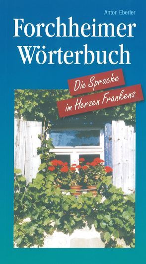 Forchheimer Wörterbuch von Eberler,  Anton