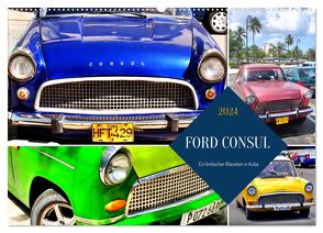 FORD CONSUL – Ein britischer Klassiker in Kuba (Wandkalender 2024 DIN A2 quer), CALVENDO Monatskalender von von Loewis of Menar,  Henning