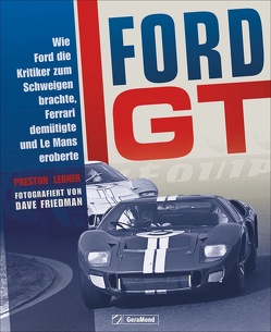 Ford GT von Friedman,  Dave, Lerner,  Preston