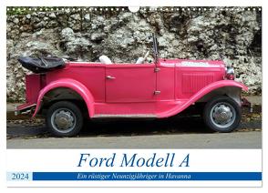 Ford Modell A – Ein rüstiger Neunzigjähriger in Havanna (Wandkalender 2024 DIN A3 quer), CALVENDO Monatskalender von von Loewis of Menar,  Henning